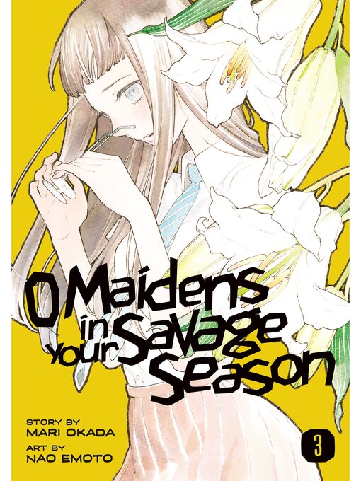Cover image for O Maidens In Your Savage Season, Volume 3